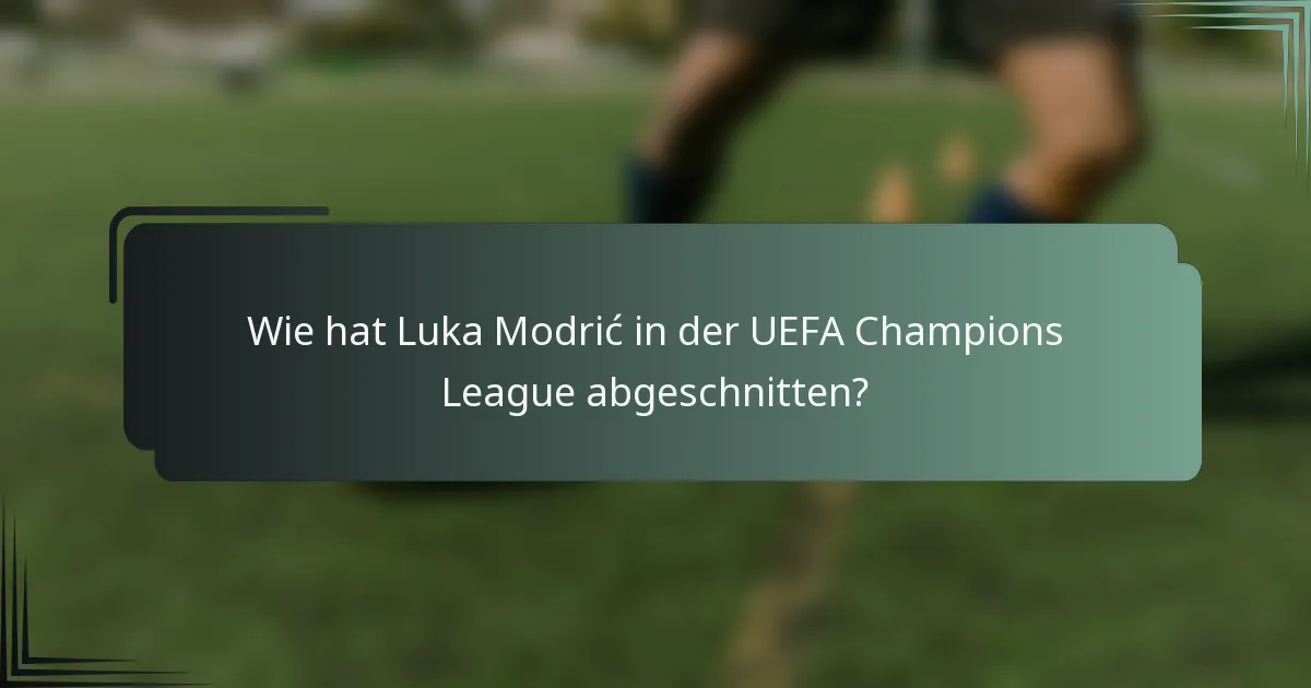 Wie hat Luka Modrić in der UEFA Champions League abgeschnitten?